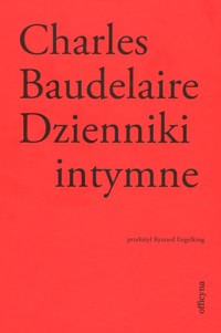Dzienniki intymne - Charles Baudelaire - ebook + książka
