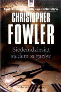 Siedemdziesiąt siedem zegarów - Fowler Christopher - ebook