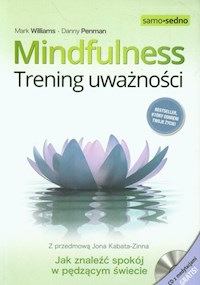 Mindfulness Trening uważności z płytą CD - Williams Mark, Penman Danny - książka