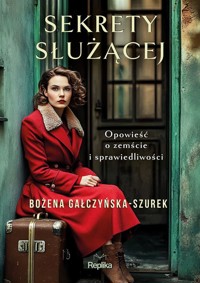 Sekrety służącej - Bożena Gałczyńska-Szurek - ebook + książka