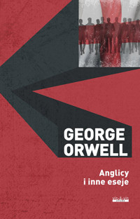 Anglicy i inne eseje - George Orwell - książka