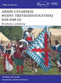 Armie cesarskie wojny trzydziestoletniej 1 Piechota i artyleria - Vladimir Brnardic - książka