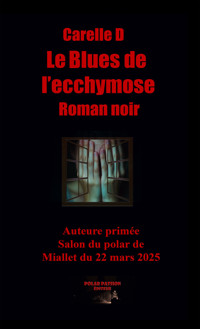 Le Blues de l'ecchymose - Carelle D - ebook