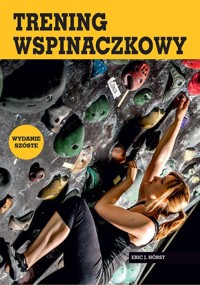 Trening wspinaczkowy - Eric J. Horst - książka