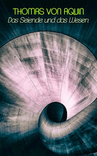 Das Seiende und das Wesen - Thomas von Aquin - ebook