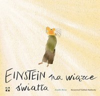 Einstein na wiązce światła - Vladimir Radunsky, Jennifer Berne - książka
