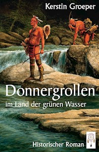 Donnergrollen im Land der grünen Wasser - Kerstin Groeper - ebook
