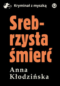 Srebrzysta śmierć - Anna Kłodzińska - ebook + audiobook + książka