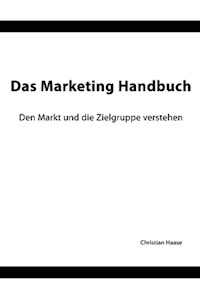 Das Marketing Handbuch - Christian Haase - ebook
