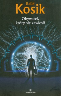Obywatel, który się zawiesił - Rafał Kosik - ebook + audiobook + książka