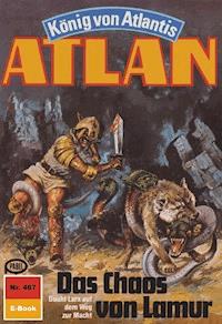 Atlan 467: Das Chaos von Lamur -  Hubert Haensel - ebook