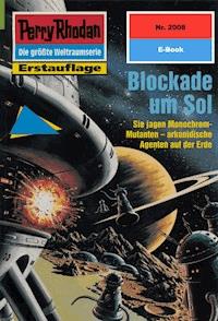 Perry Rhodan 2008: Blockade um Sol - Arndt Ellmer - ebook
