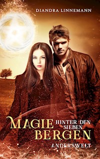 Magie hinter den sieben Bergen (Anderswelt) - Diandra Linnemann - ebook