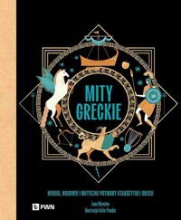 Mity greckie. Herosi, bogowie i mityczne potwory starożytnej Grecji - Jean Menzies - książka