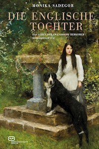 Die Englische Tochter - Monika Sadegor - ebook