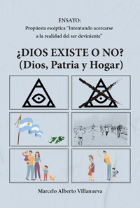 ¿Dios existe o no? (Dios, Patria y Hogar) - Marcelo Alberto Villanueva - ebook
