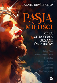 Pasja miłości - Edward Kryściak SP - ebook