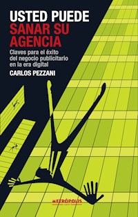 Usted puede sanar su agencia - Carlos Pezzani - ebook