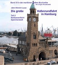 Die große Hafenrundfahrt in Hamburg – Teil 2 - Jörn-Hinrich Laue - ebook