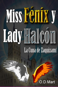 Miss Fénix Y Lady Halcón - Od Mart - ebook
