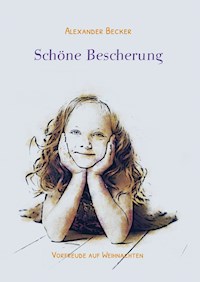 Schöne Bescherung - Alexander Becker - ebook