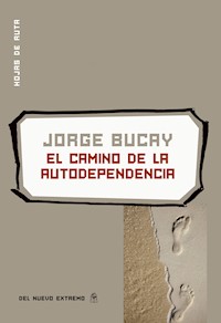 El camino de la autodependencia - Bucay Jorge - ebook