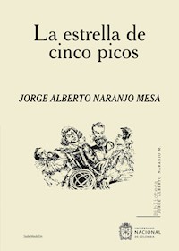 La estrella de cinco picos - Jorge Alberto Naranjo Mesa - ebook