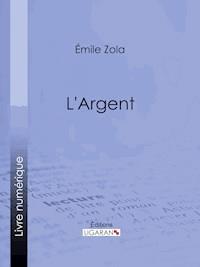 L'Argent - Émile Zola - ebook