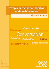 Terapia narrativa con familias multiproblemáticas - Ricardo Ramos - ebook