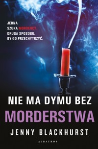 Nie ma dymu bez morderstwa. Seria Niemożliwe zbrodnie. Tom 2 - Jenny Blackhurst - ebook + audiobook + książka