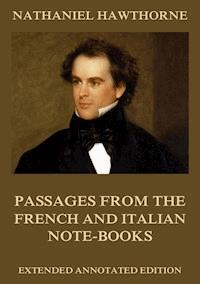 Passages From The French And Italian Note-Books - Nathaniel Hawthorne - ebook