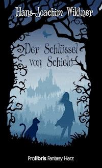 Der Schlüssel von Schielo - Hans-Joachim Wildner - ebook