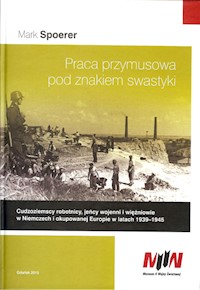 Praca przymusowa pod znakiem swastyki - Spoerer Mark - książka