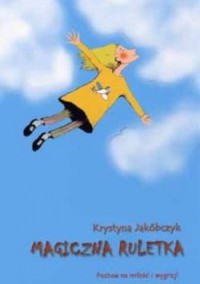 Magiczna ruletka, czyli wyprawa Anny do świata - Krystyna Jakóbczyk - ebook