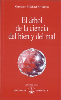 El árbol de la ciencia del bien y del mal - Omraam Mikhael Aivanhov - ebook