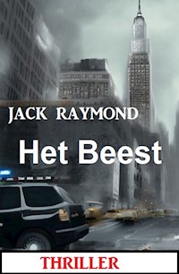 Het Beest: Thriller - Jack Raymond - ebook