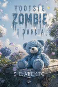 Tootsie, Zombie i Dahlia - S. C. Alekto - książka