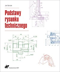 Podstawy rysunku technicznego - Jan Burcan - książka