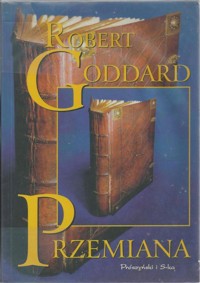 Przemiana. - Goddard Robert - ebook