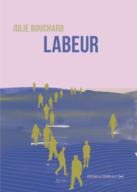 Labeur - Julie Bouchard - ebook