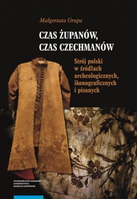 Czas żupanów czas czechmanów - Grupa Małgorzata - książka