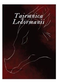 Tajemnica Ledormanii - Iuvenis Corvus - ebook