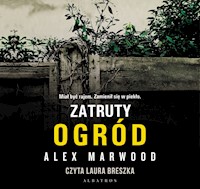 Zatruty Ogród - Alex Marwood - ebook + audiobook + książka
