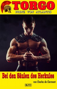 Torgo - Prinz von Atlantis 09: Bei den Säulen des Herkules - Charles de Clermont - ebook