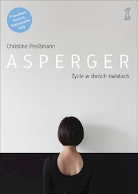 Asperger Życie w dwóch światach - Christine Preißmann - książka
