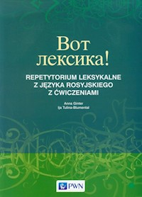 Wot leksika! Repetytorium leksykalne z języka rosyjskiego z ćwiczeniami - Ginter Anna, Tulina-Blumental Ija - książka