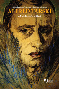 Alfred Tarski Życie i logika - Burdman Feferman Anita,Feferman Solomon - książka