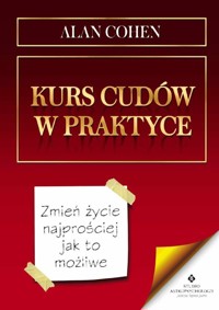 Kurs cudów w praktyce - Cohen Alan - książka