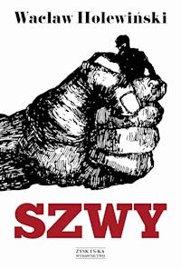Szwy - Wacław Holewiński - ebook + książka