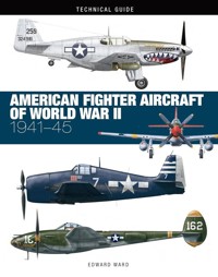 Technical Guide American Fighter Aircraft of World War II - Ward Edward - książka